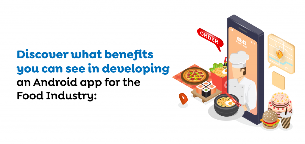What Are the Advantages of Making an Android App for the Food Industry