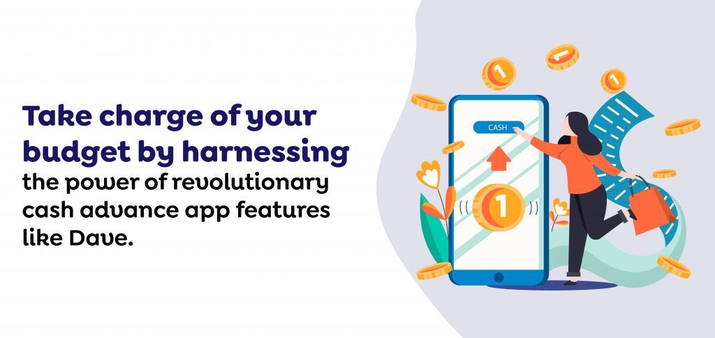 Unique Cash Advance App Features Like Dave