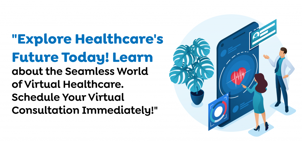 How Does Virtual Healthcare Operate?